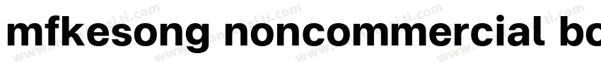 mfkesong noncommercial bold字体转换